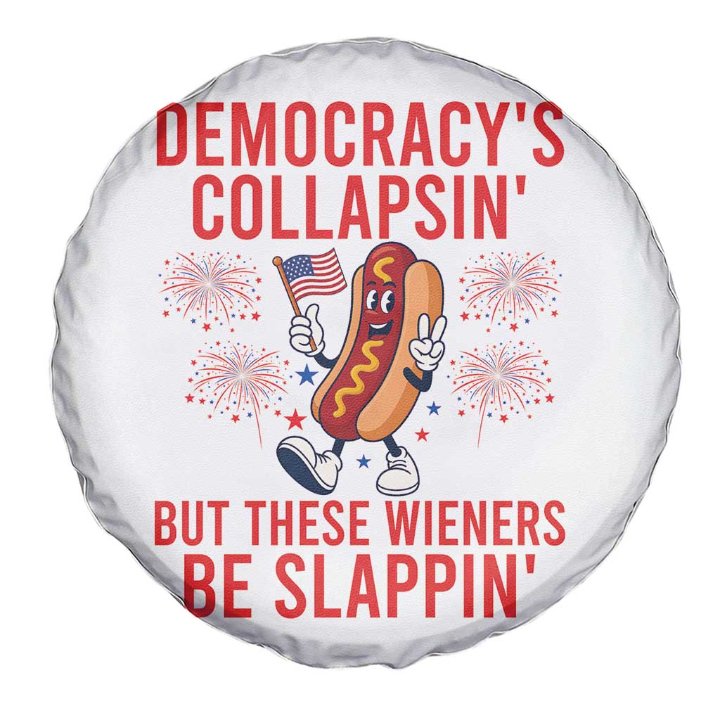 Funny Patriotic Hotdog Cartoon 4th of July Fireworks Spare Tire Cover Democracys Collapsin But These Wieners Be Slappin
