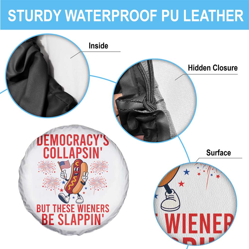Funny Patriotic Hotdog Cartoon 4th of July Fireworks Spare Tire Cover Democracys Collapsin But These Wieners Be Slappin