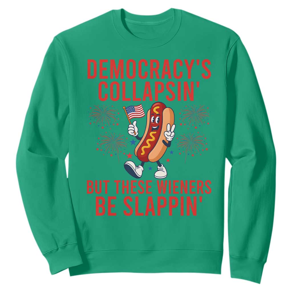 Funny Patriotic Hotdog Cartoon 4th of July Fireworks Sweatshirt Democracys Collapsin But These Wieners Be Slappin