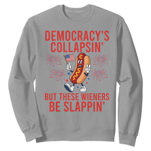 Funny Patriotic Hotdog Cartoon 4th of July Fireworks Sweatshirt Democracys Collapsin But These Wieners Be Slappin