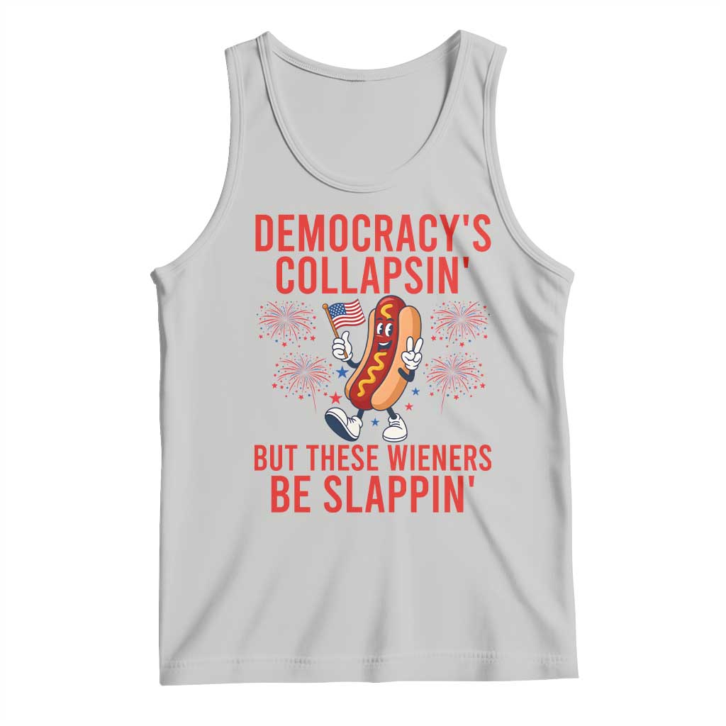 Funny Patriotic Hotdog Cartoon 4th of July Fireworks Tank Top Democracys Collapsin But These Wieners Be Slappin