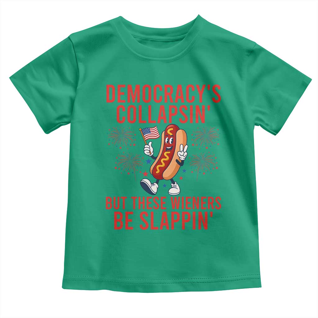 Funny Patriotic Hotdog Cartoon 4th of July Fireworks Toddler T Shirt Democracys Collapsin But These Wieners Be Slappin