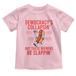 Funny Patriotic Hotdog Cartoon 4th of July Fireworks Toddler T Shirt Democracys Collapsin But These Wieners Be Slappin