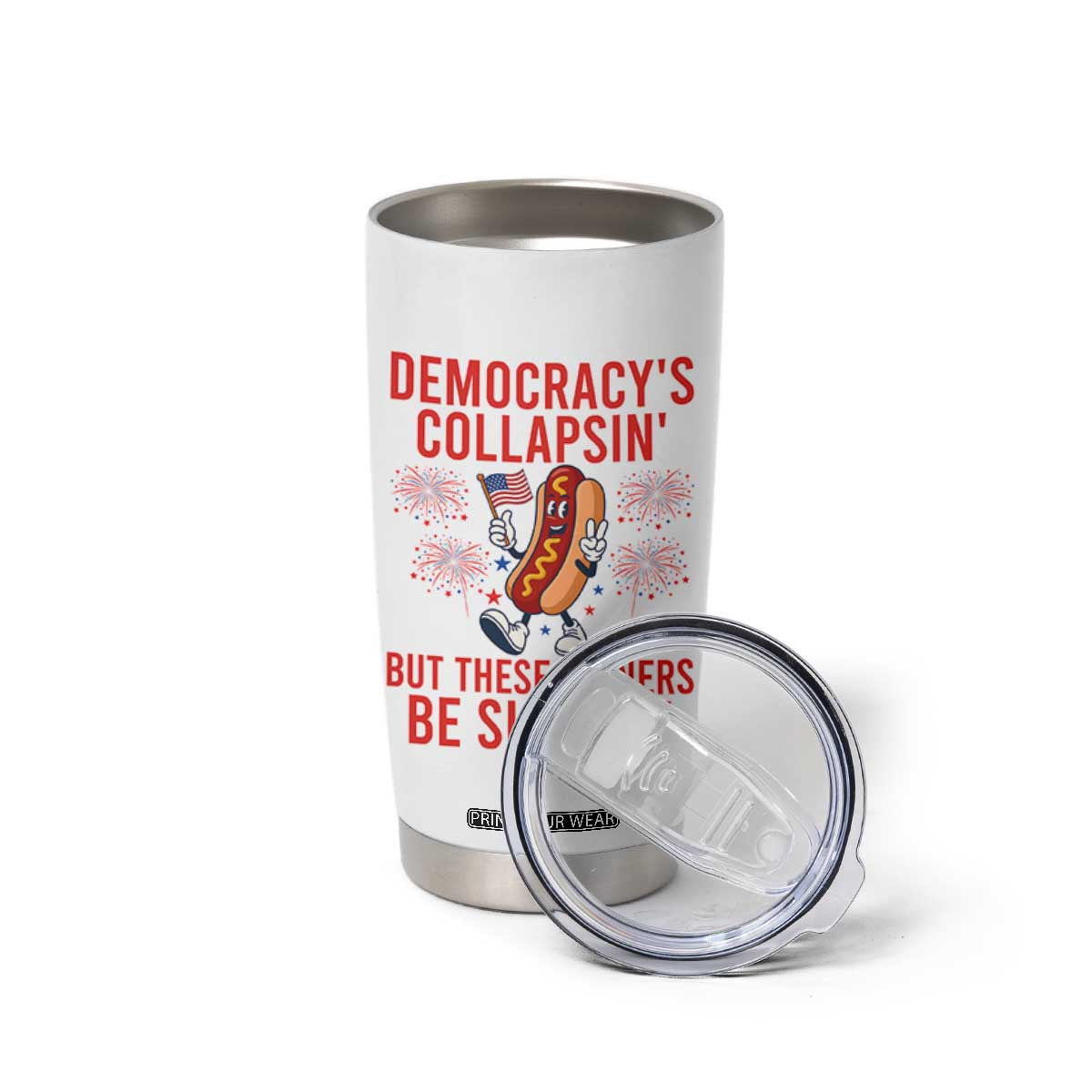 Funny Patriotic Hotdog Cartoon 4th of July Fireworks Tumbler Cup Democracys Collapsin But These Wieners Be Slappin