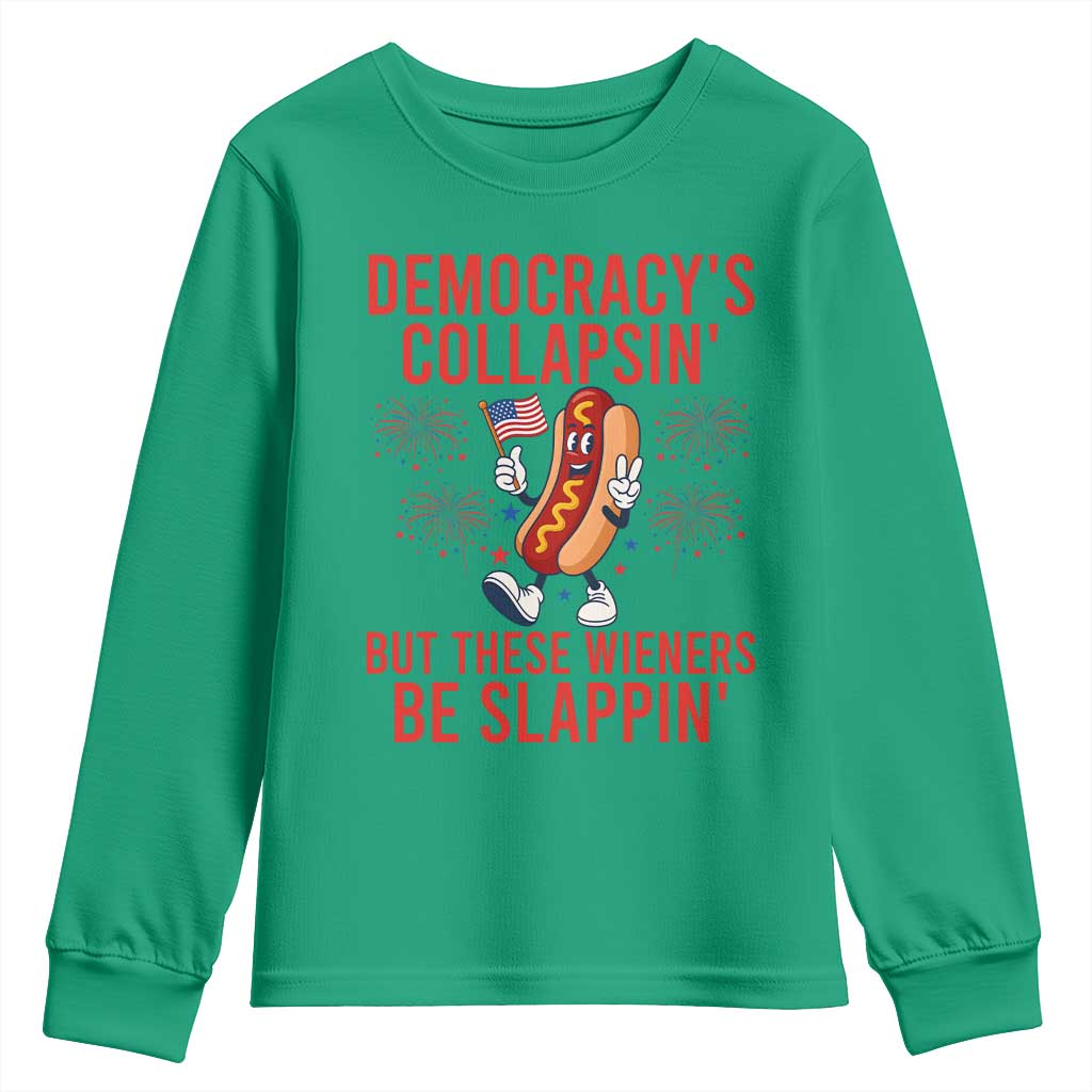 Funny Patriotic Hotdog Cartoon 4th of July Fireworks Youth Sweatshirt Democracys Collapsin But These Wieners Be Slappin