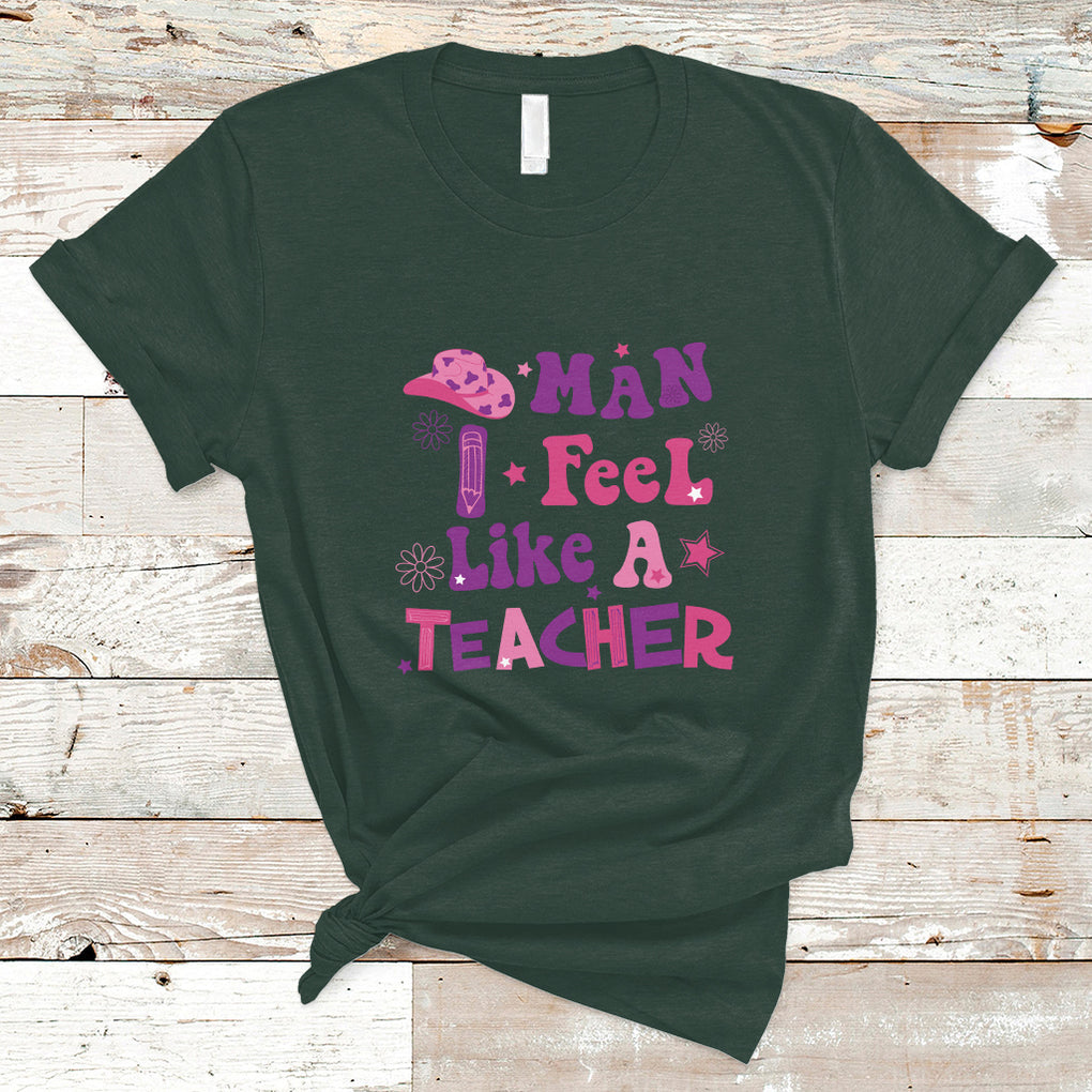 Man I Feel Like A Teacher Funny Western Teacher T Shirt TS02 Dark Forest Green Printyourwear