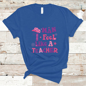 Man I Feel Like A Teacher Funny Western Teacher T Shirt TS02 Royal Blue Printyourwear