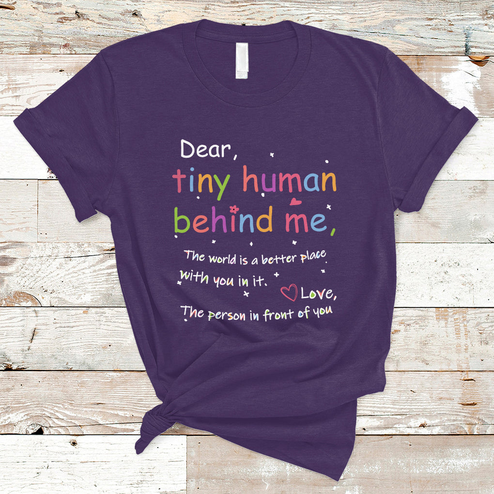 T Shirt Dear Tiny Human Behind Me Inspiration Back To School Teacher TS02 Purple Printyourwear