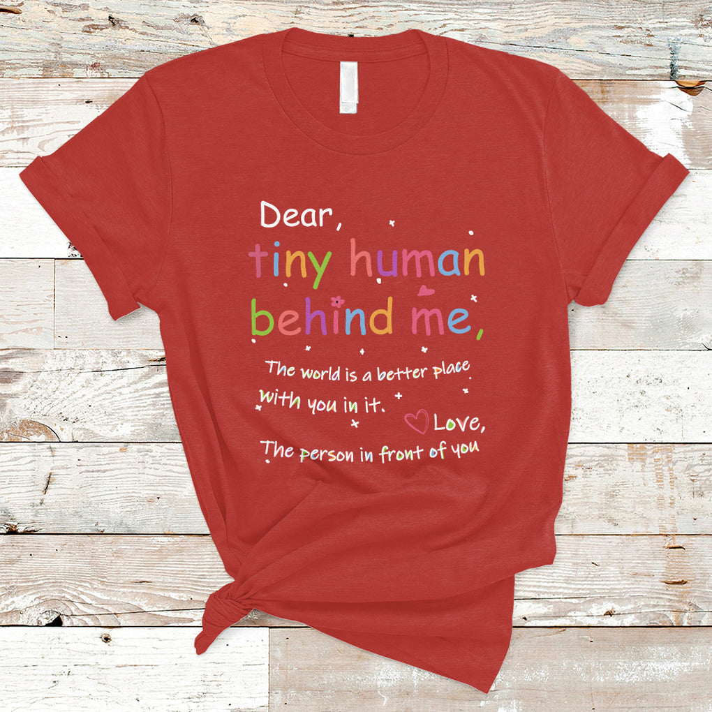 T Shirt Dear Tiny Human Behind Me Inspiration Back To School Teacher TS02 Red Printyourwear