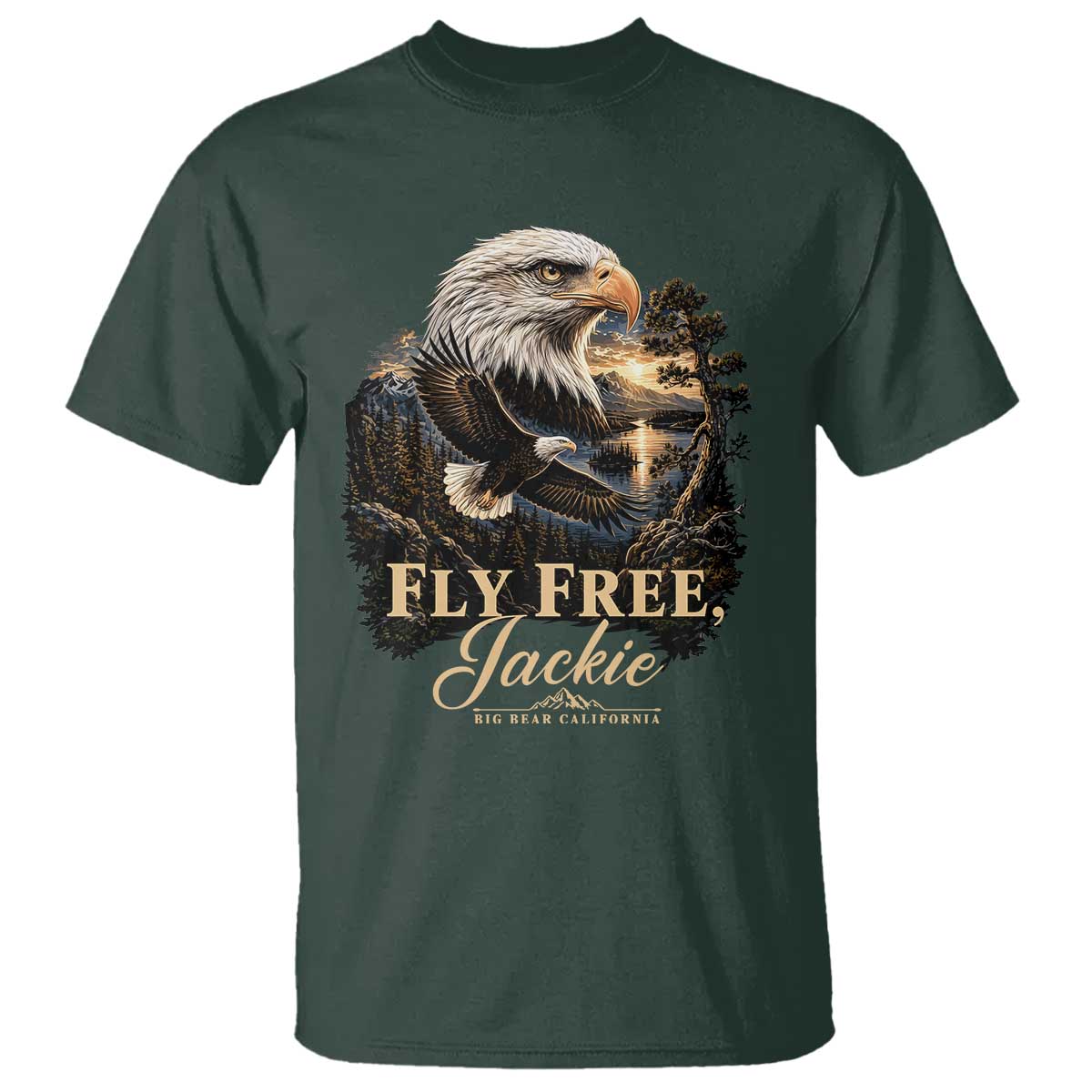 Fly Free Jackie Big Bear Bald Eagle Memorial T Shirt California Valley Sunset Forest Nature Graphic TS02 Dark Forest Green Print Your Wear