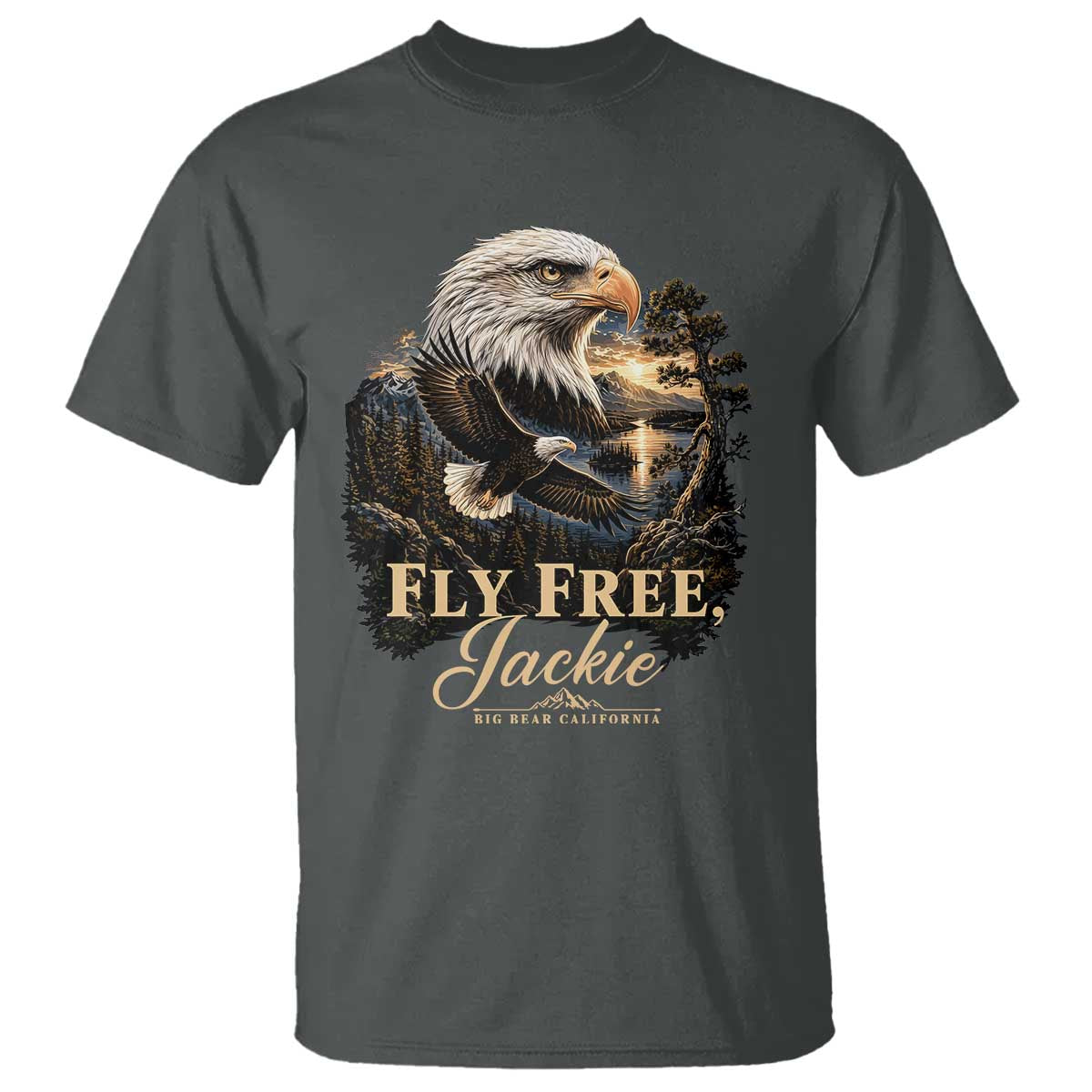 Fly Free Jackie Big Bear Bald Eagle Memorial T Shirt California Valley Sunset Forest Nature Graphic TS02 Dark Heather Print Your Wear