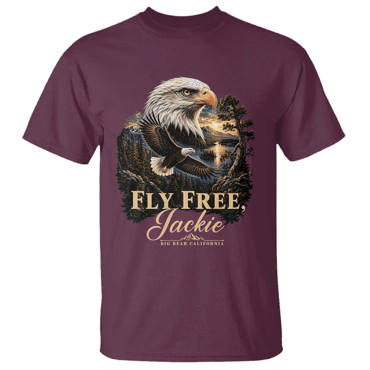 Fly Free Jackie Big Bear Bald Eagle Memorial T Shirt California Valley Sunset Forest Nature Graphic TS02 Maroon Print Your Wear