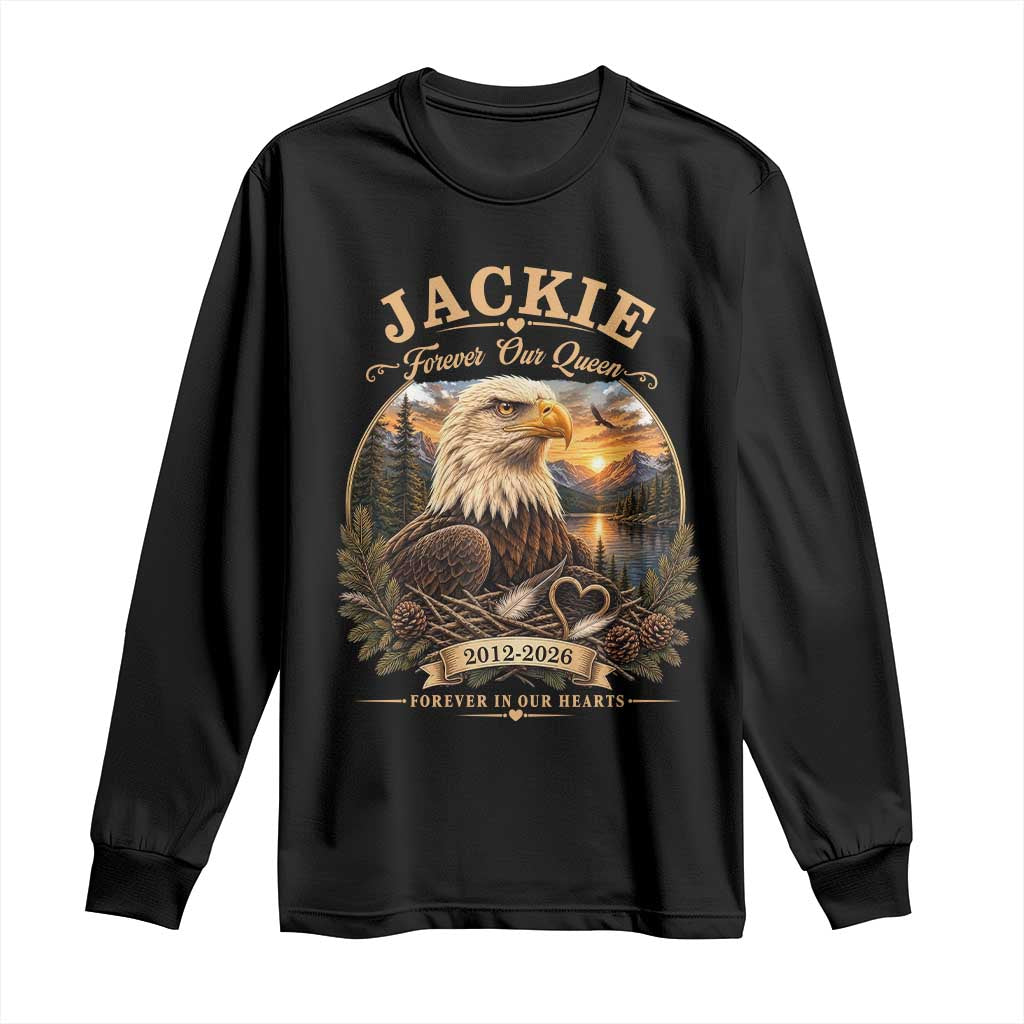 Jackie Forever Our Queen Bald Eagle Memorial Long Sleeve Shirt Big Bear Lake Crest Tribute Graphic TS02 Black Print Your Wear