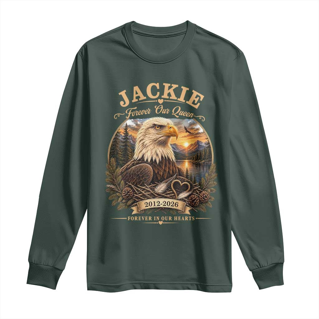 Jackie Forever Our Queen Bald Eagle Memorial Long Sleeve Shirt Big Bear Lake Crest Tribute Graphic TS02 Dark Forest Green Print Your Wear