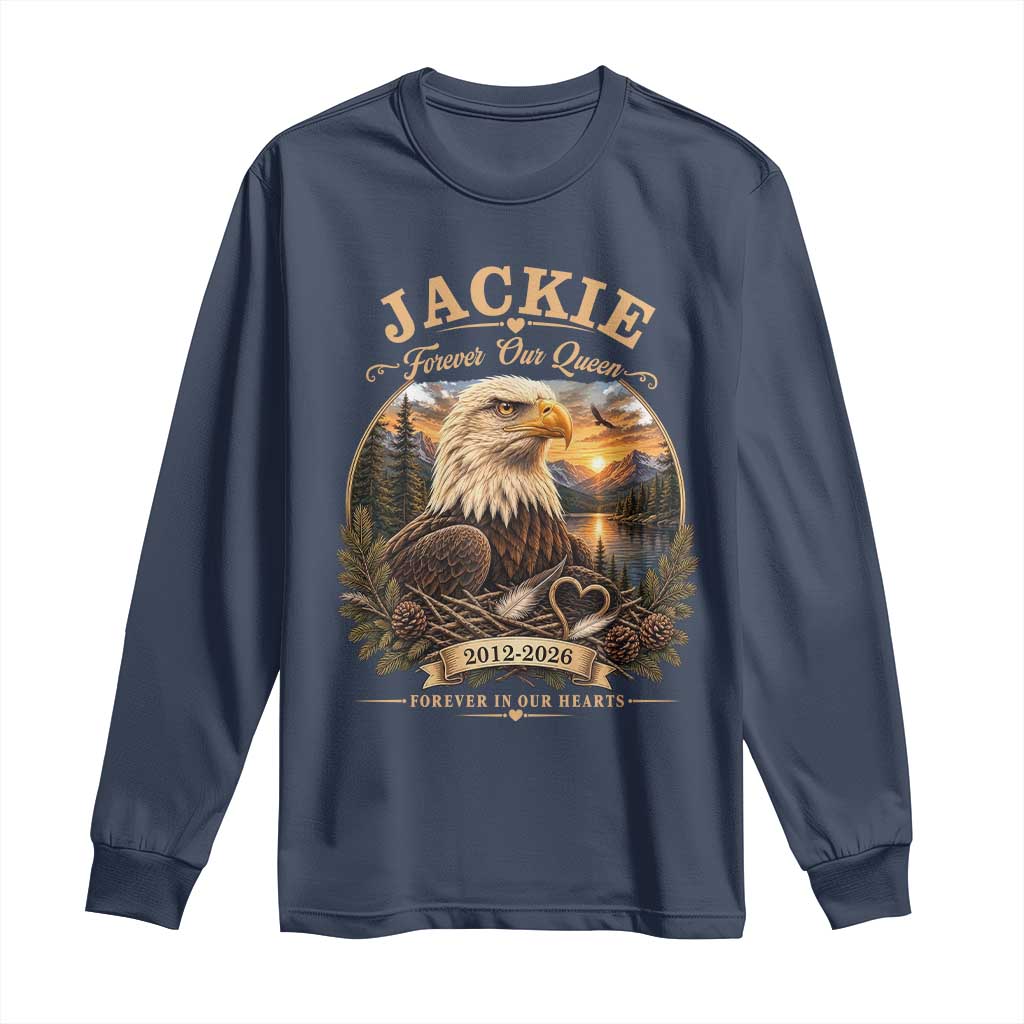 Jackie Forever Our Queen Bald Eagle Memorial Long Sleeve Shirt Big Bear Lake Crest Tribute Graphic TS02 Navy Print Your Wear
