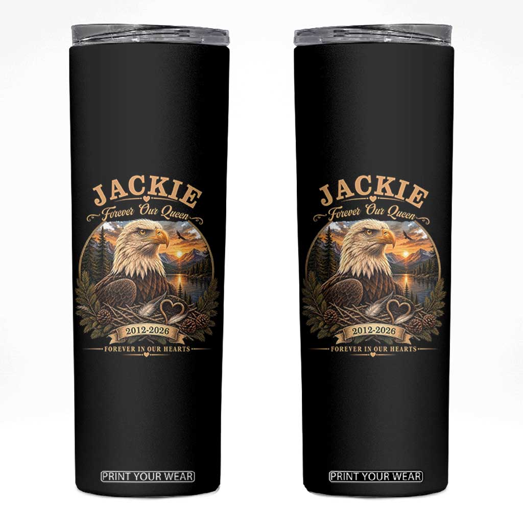 Jackie Forever Our Queen Bald Eagle Memorial Skinny Tumbler Big Bear Lake Crest Tribute Graphic