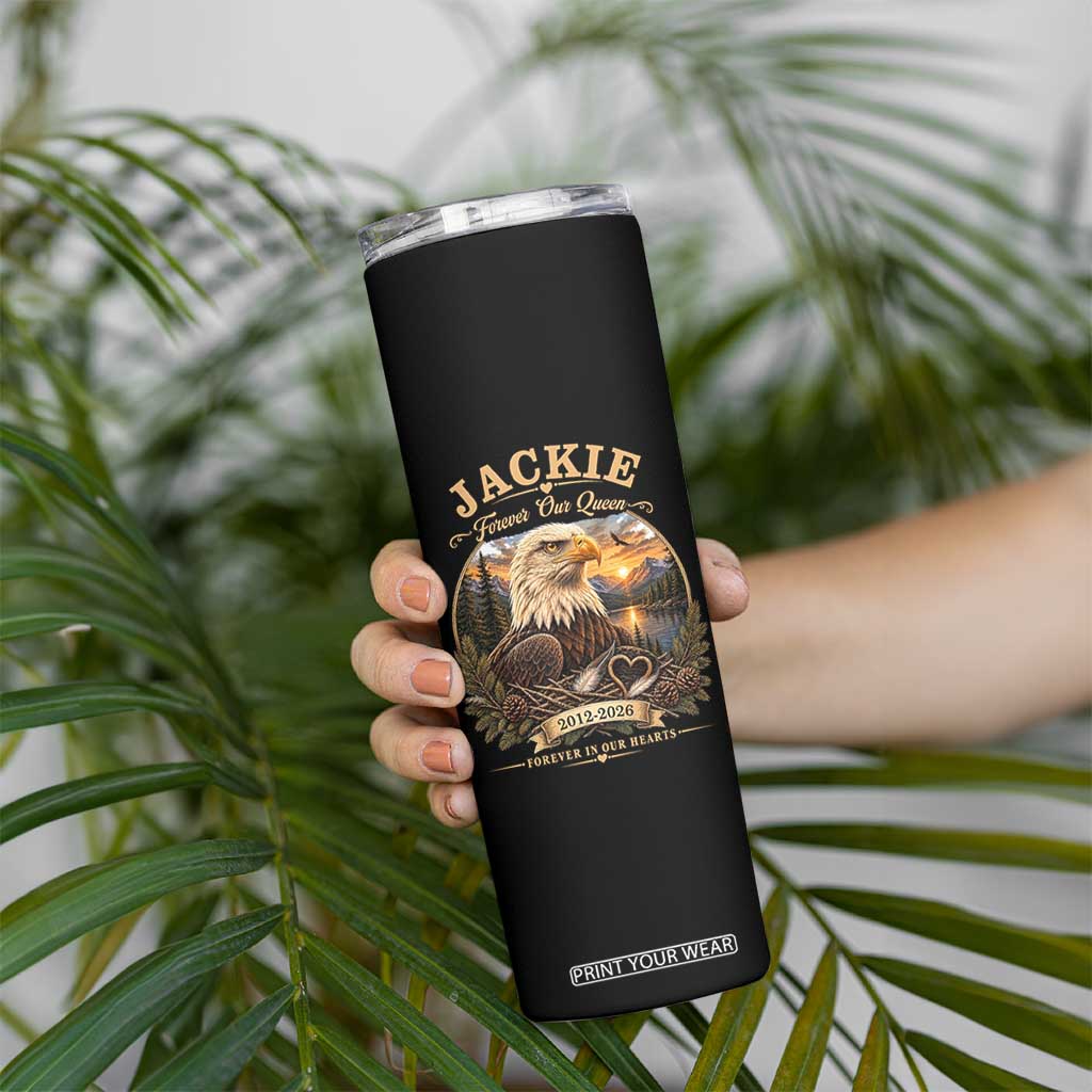 Jackie Forever Our Queen Bald Eagle Memorial Skinny Tumbler Big Bear Lake Crest Tribute Graphic