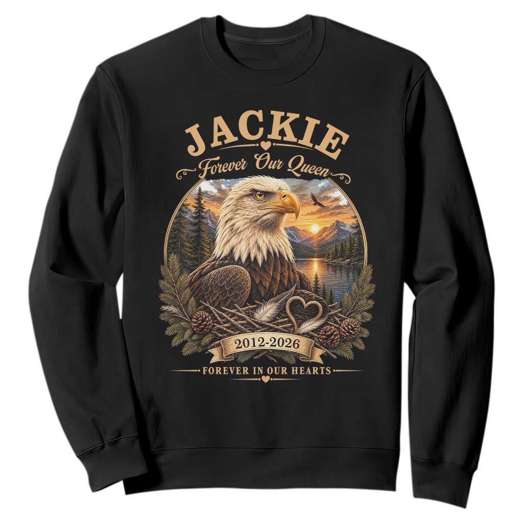 Jackie Forever Our Queen Bald Eagle Memorial Sweatshirt Big Bear Lake Crest Tribute Graphic TS02 Black Print Your Wear