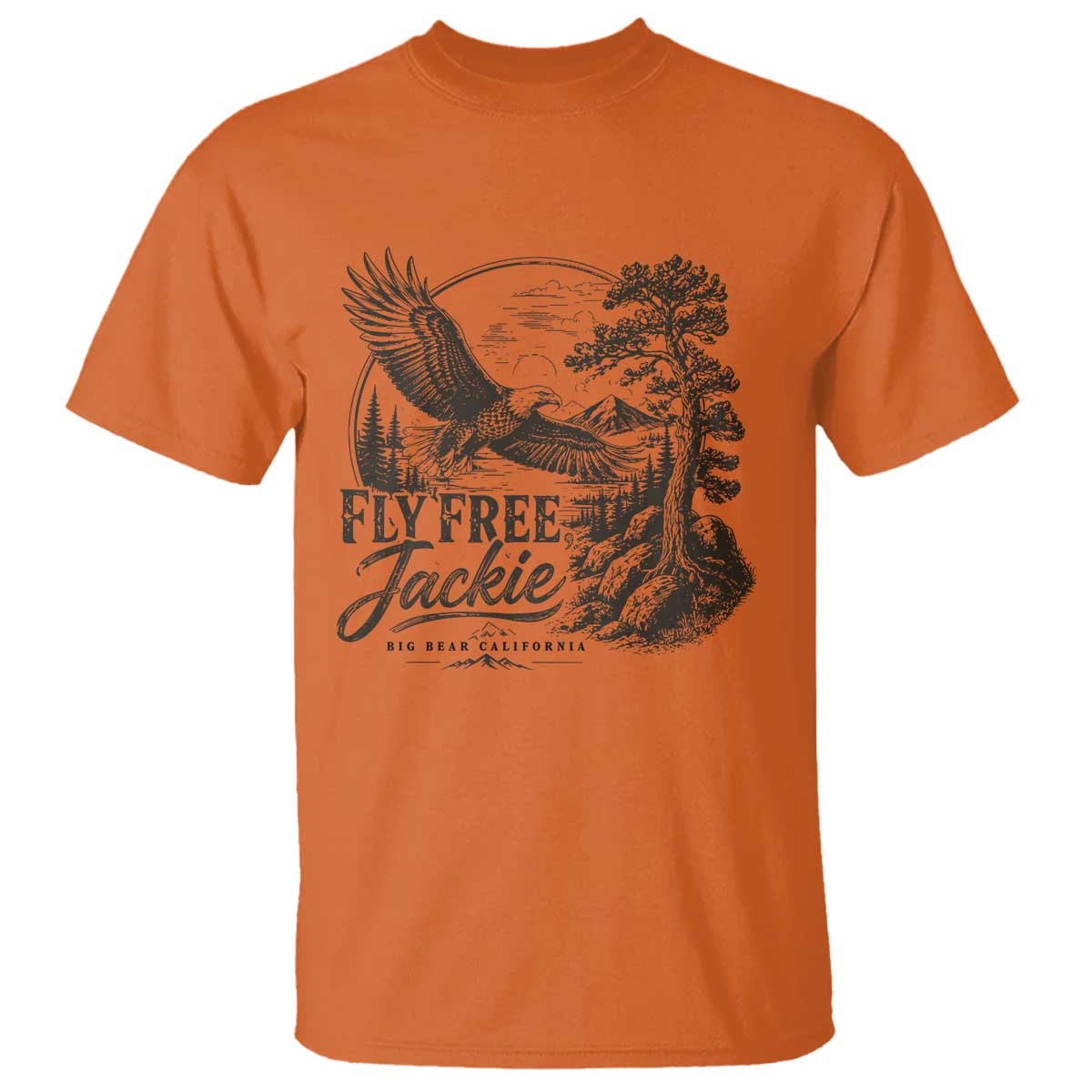 Fly Free Jackie Vintage Etching Soaring Eagle T Shirt Big Bear Lake Wilderness Graphic TS02 Orange Print Your Wear