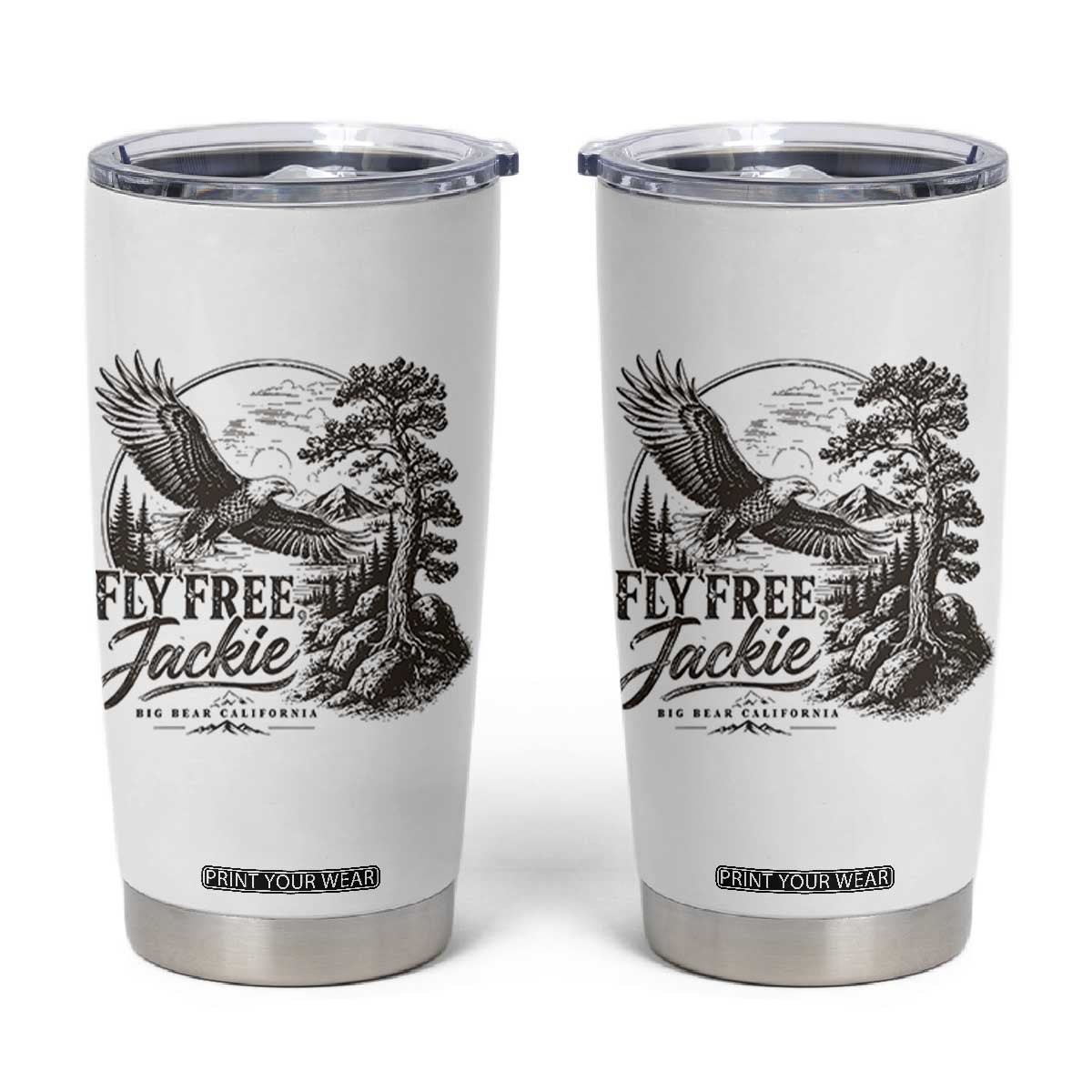 Fly Free Jackie Vintage Etching Soaring Eagle Tumbler Cup Big Bear Lake Wilderness Graphic TS02 White Print Your Wear
