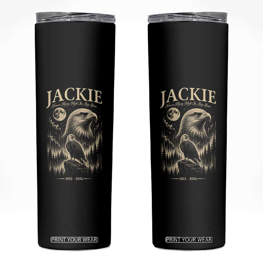 Jackie Forever Flying High in Big Bear Memorial Vintage Skinny Tumbler Bald Eagle Queen 2012 2026 Moon Forest Nature Graphic TS02 Black Print Your Wear