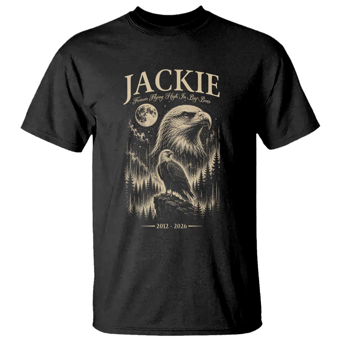 Jackie Forever Flying High in Big Bear Memorial Vintage T Shirt Bald Eagle Queen 2012 2026 Moon Forest Nature Graphic TS02 Black Print Your Wear