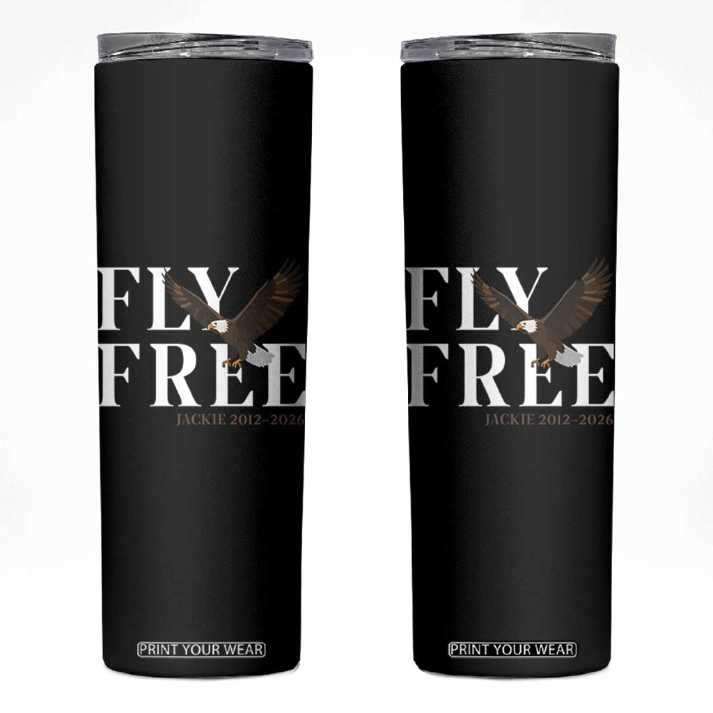 Fly Free Jackie Eagle 2012 2026 Memorial Skinny Tumbler Soaring Wilderness Tribute TS02 Black Print Your Wear