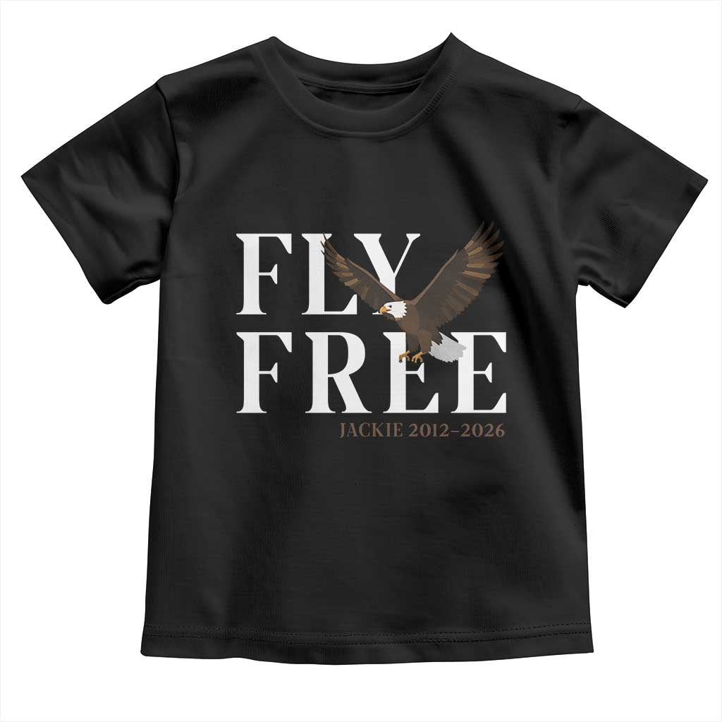 Fly Free Jackie Eagle 2012 2026 Memorial Toddler T Shirt Soaring Wilderness Tribute TS02 Black Print Your Wear