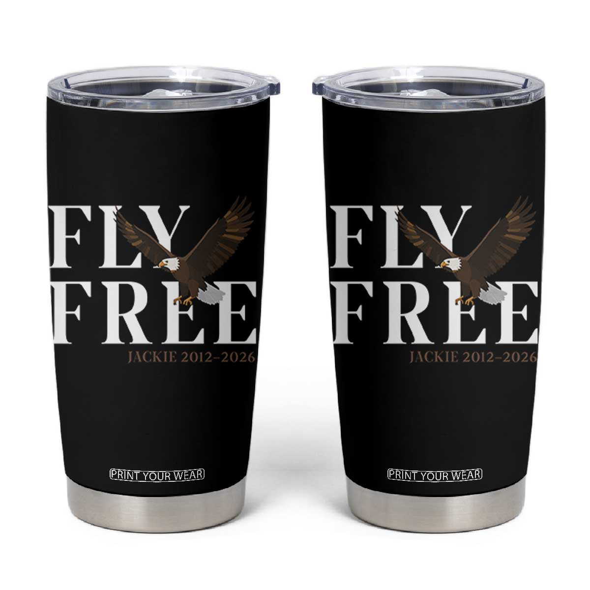 Fly Free Jackie Eagle 2012 2026 Memorial Tumbler Cup Soaring Wilderness Tribute TS02 Black Print Your Wear