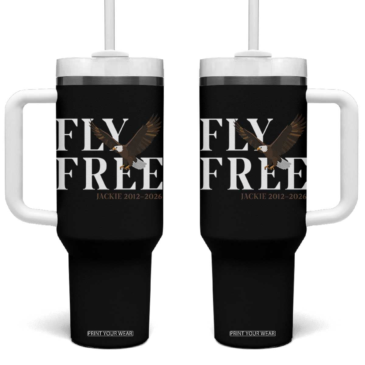 Fly Free Jackie Eagle 2012 2026 Memorial Tumbler With Handle Soaring Wilderness Tribute TS02 One Size: 40 oz Black Print Your Wear