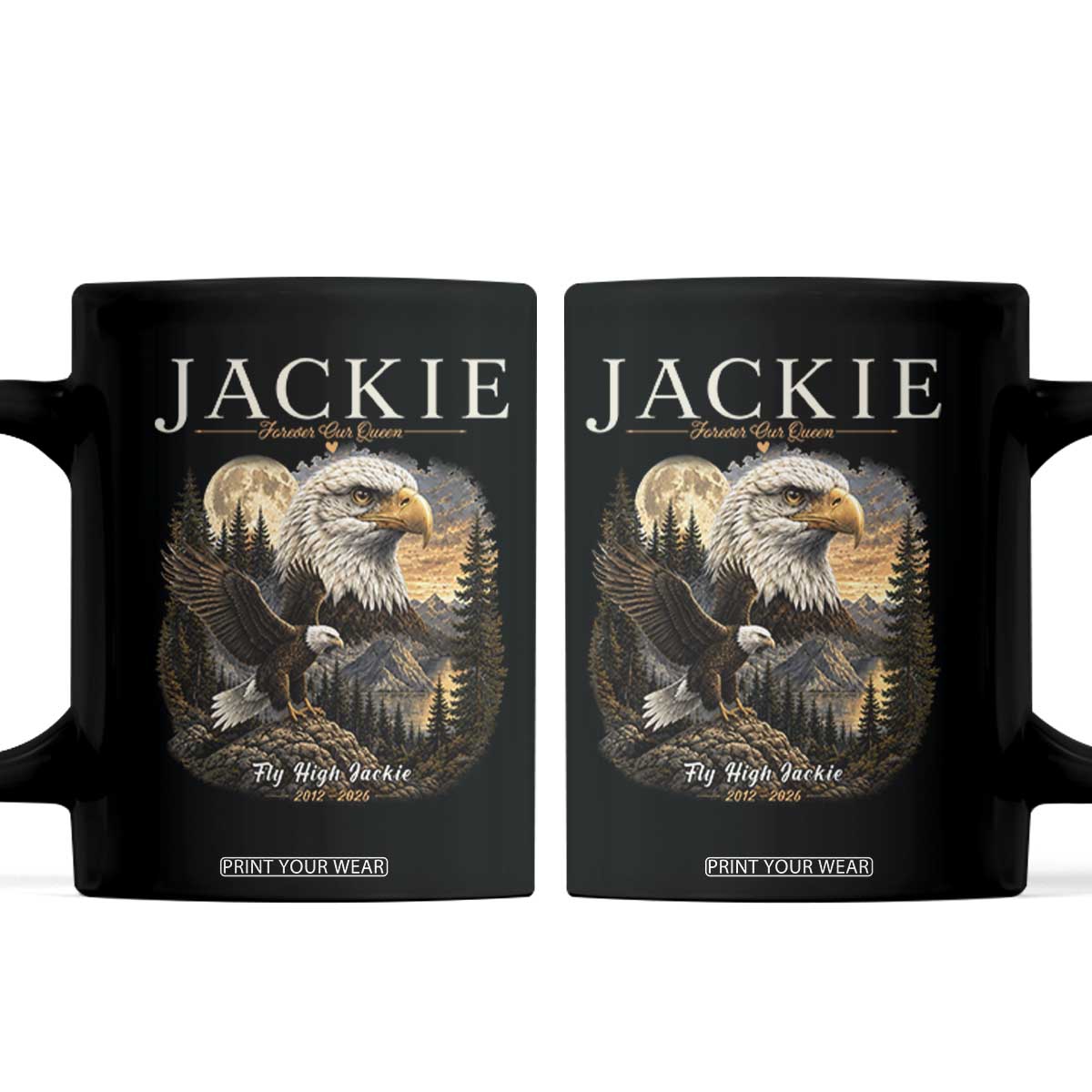 Jackie Forever Our Queen Bald Eagle 2012 2026 Memorial Coffee Mug Fly High in Big Bear Moonlit Mountain Tribute TS02 Black Print Your Wear