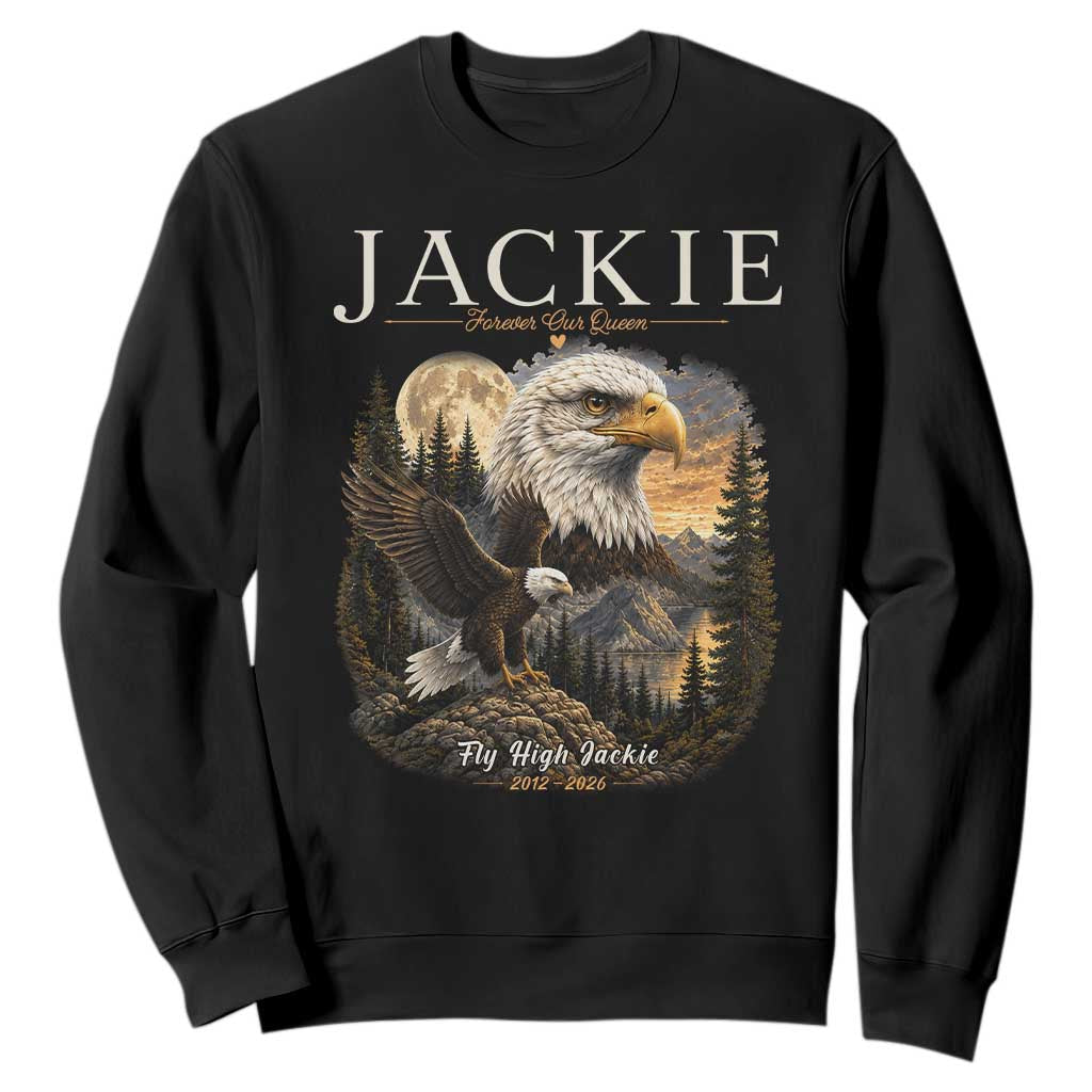 Jackie Forever Our Queen Bald Eagle 2012 2026 Memorial Sweatshirt Fly High in Big Bear Moonlit Mountain Tribute TS02 Black Print Your Wear