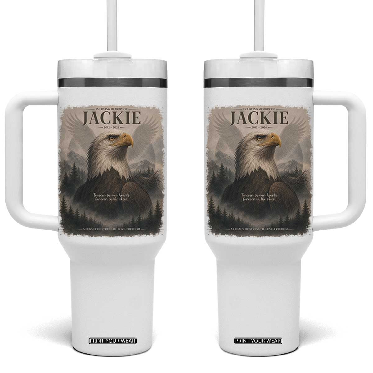 In Loving Memory of Jackie Eagle Memorial Portrait Tumbler With Handle 2012 2026 Legacy Of Strength Wilderness Tribute TS02 One Size: 40 oz White Print Your Wear