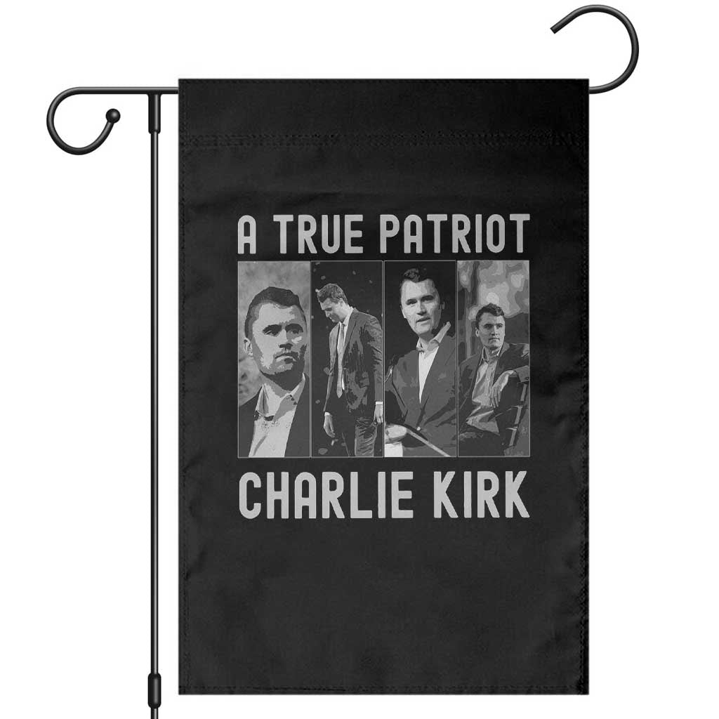Charlie Kirk Tribute Garden Flag A True Patriot Conservative Memorial TS02 Black Print Your Wear