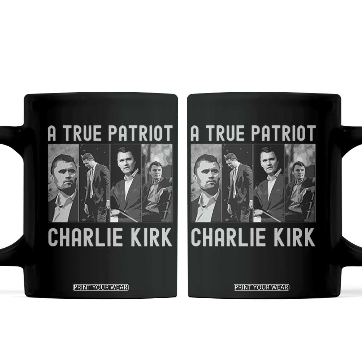 Charlie Kirk Tribute Coffee Mug A True Patriot Conservative Memorial TS02 Black Print Your Wear