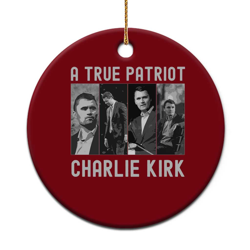 Charlie Kirk Tribute Ceramic Ornament A True Patriot Conservative Memorial TS02 1pc Red Print Your Wear