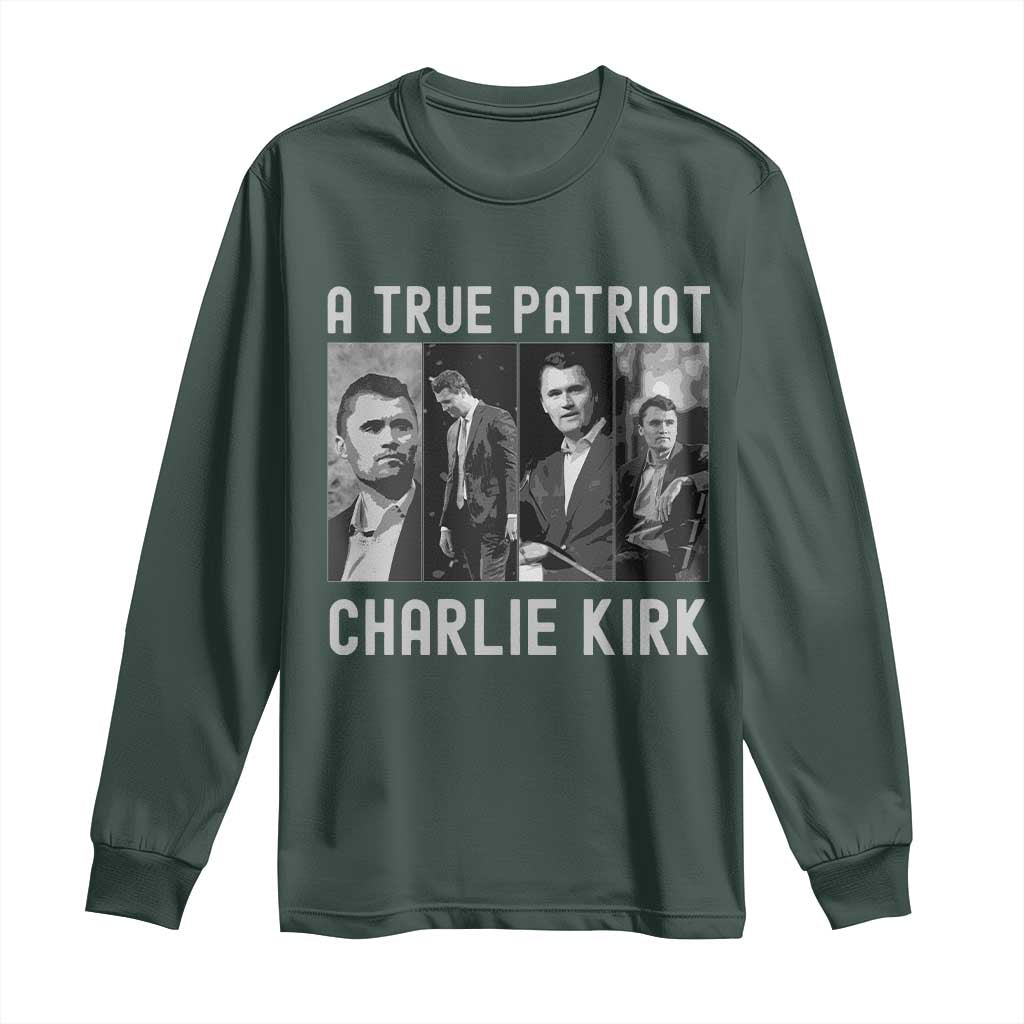 Charlie Kirk Tribute Long Sleeve Shirt A True Patriot Conservative Memorial TS02 Dark Forest Green Print Your Wear
