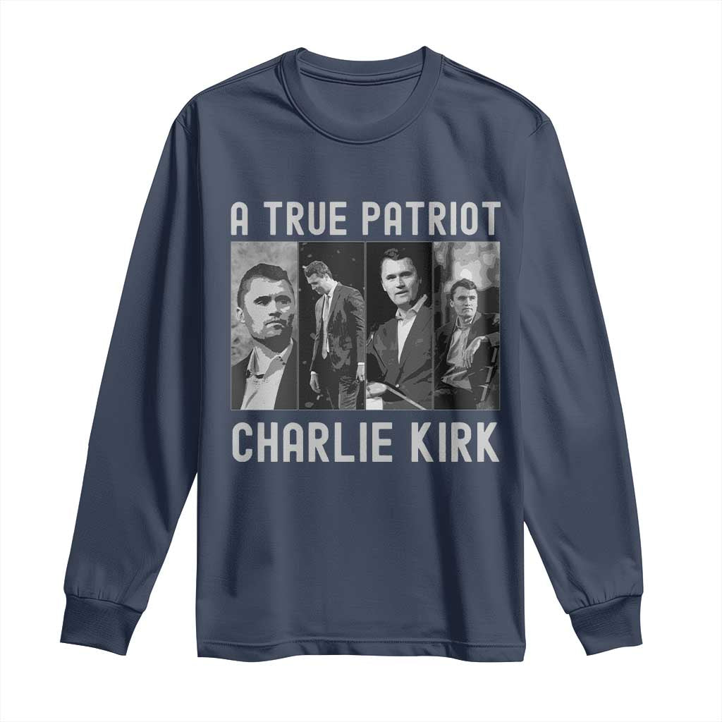Charlie Kirk Tribute Long Sleeve Shirt A True Patriot Conservative Memorial TS02 Navy Print Your Wear