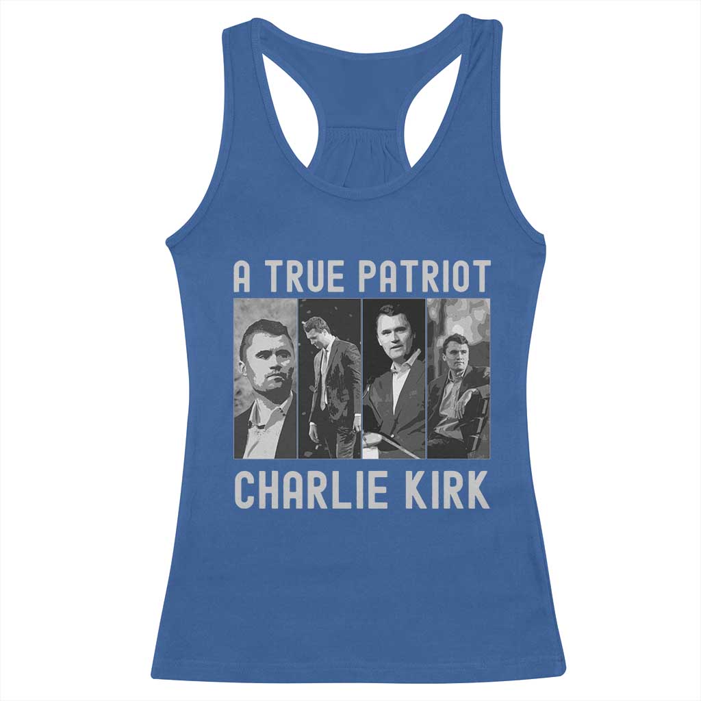 Charlie Kirk Tribute Racerback Tank Top A True Patriot Conservative Memorial TS02 Royal Blue Print Your Wear
