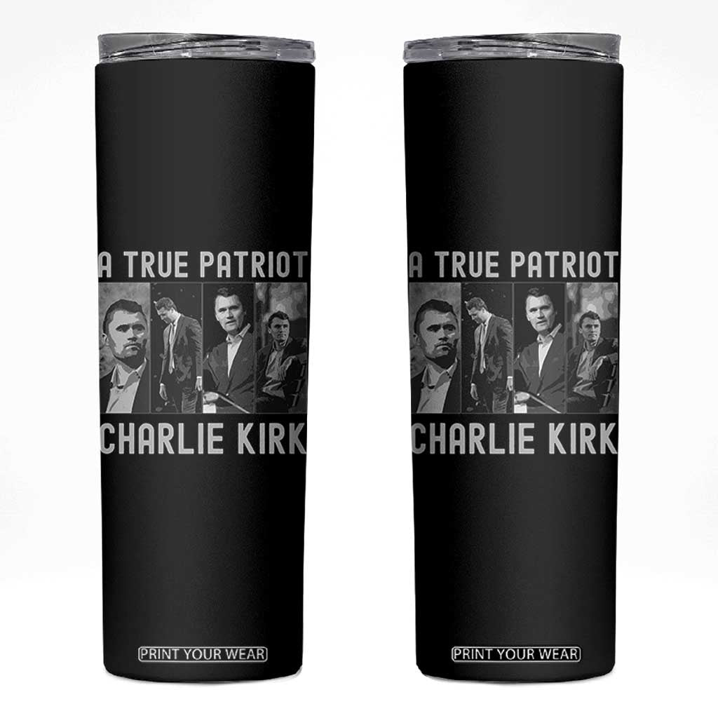 Charlie Kirk Tribute Skinny Tumbler A True Patriot Conservative Memorial TS02 Black Print Your Wear