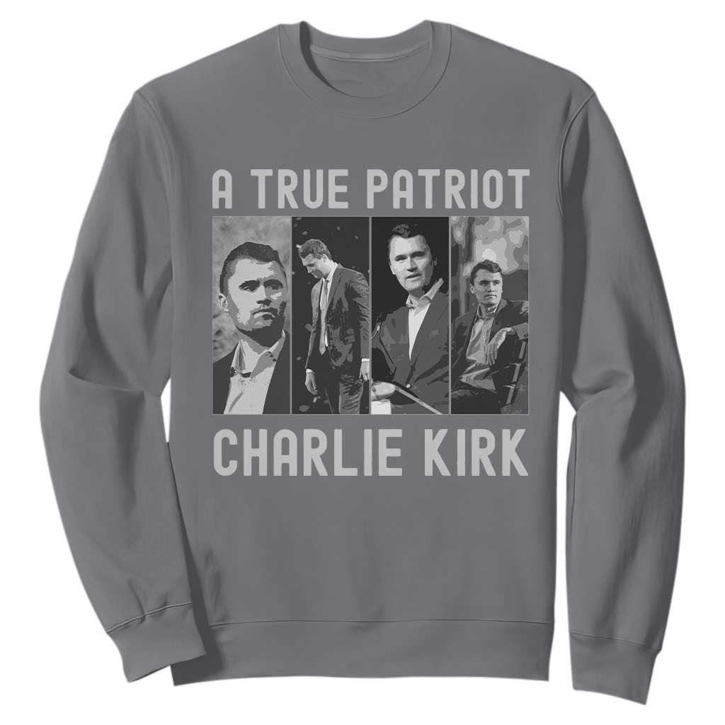 Charlie Kirk Tribute Sweatshirt A True Patriot Conservative Memorial TS02 Charcoal Print Your Wear