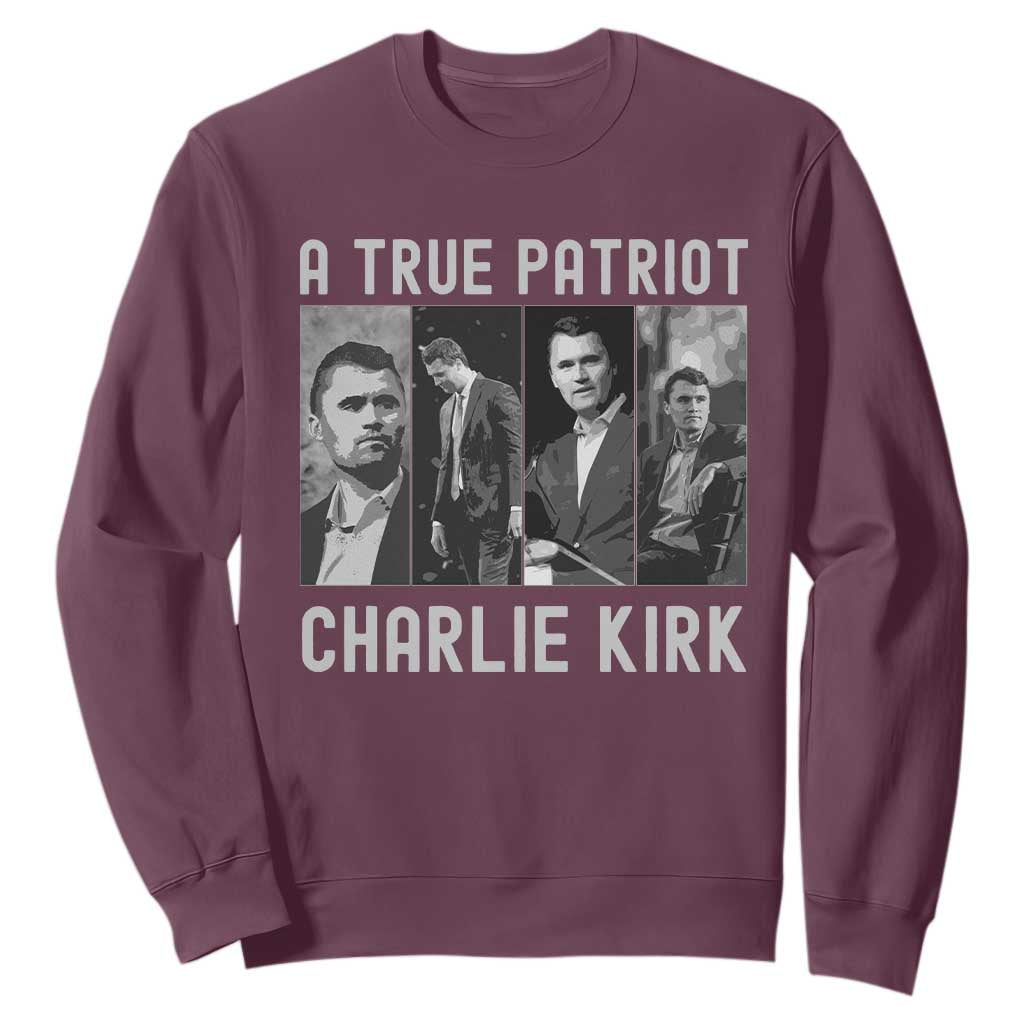 Charlie Kirk Tribute Sweatshirt A True Patriot Conservative Memorial TS02 Maroon Print Your Wear