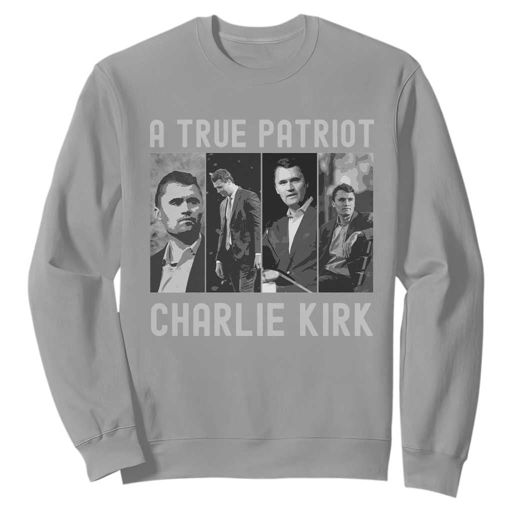 Charlie Kirk Tribute Sweatshirt A True Patriot Conservative Memorial TS02 Sport Gray Print Your Wear