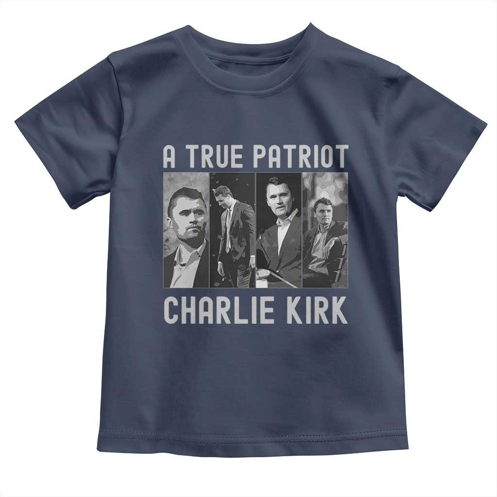 Charlie Kirk Tribute Toddler T Shirt A True Patriot Conservative Memorial TS02 Navy Print Your Wear