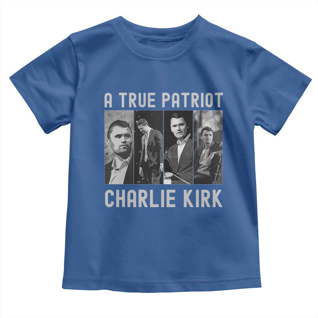 Charlie Kirk Tribute Toddler T Shirt A True Patriot Conservative Memorial TS02 Royal Blue Print Your Wear
