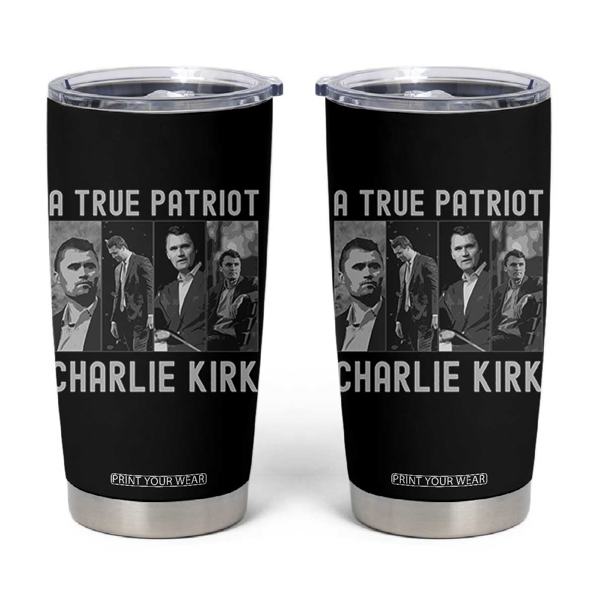 Charlie Kirk Tribute Tumbler Cup A True Patriot Conservative Memorial TS02 Black Print Your Wear