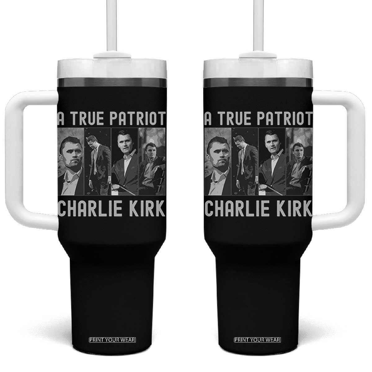 Charlie Kirk Tribute Tumbler With Handle A True Patriot Conservative Memorial TS02 One Size: 40 oz Black Print Your Wear