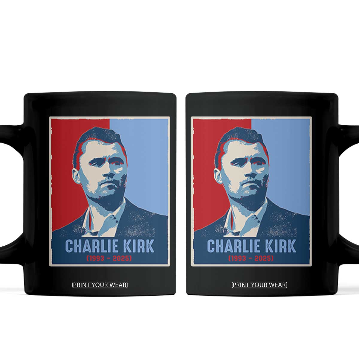 Charlie Kirk Tribute Coffee Mug Freedom Hope Memorial 1993 2025 TS02 Black Print Your Wear