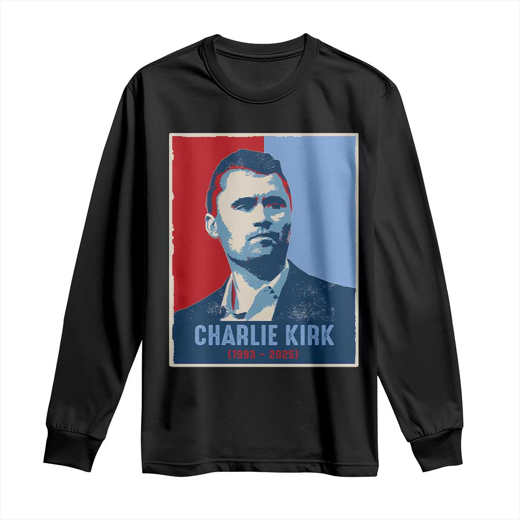 Charlie Kirk Tribute Long Sleeve Shirt Freedom Hope Memorial 1993 2025 TS02 Black Print Your Wear