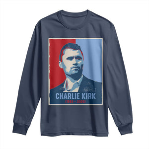 Charlie Kirk Tribute Long Sleeve Shirt Freedom Hope Memorial 1993 2025 TS02 Navy Print Your Wear